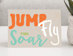 Jump, Fly, Soar Greeting Card